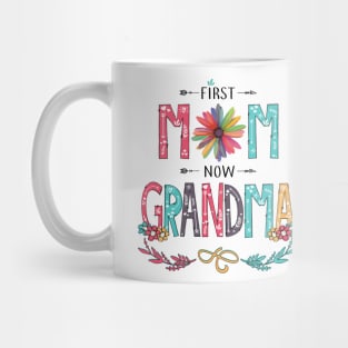 First Mom Now Grandma Wildflowers Happy Mothers Day Mug